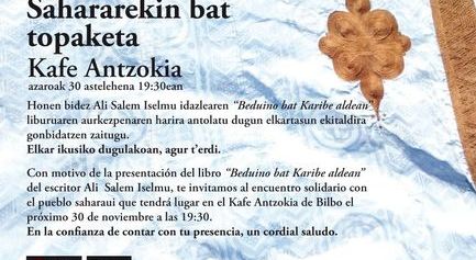 Encuentro "Sahararekin bat" y presentaci&oacute;n del libro "Beduino bat Karibe aldean" de Ali Salem Iselmu